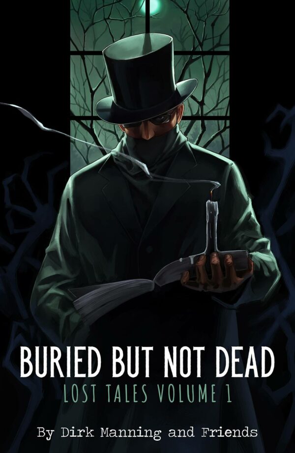 BURIED BUT NOT DEAD: LOST TALES TP #1