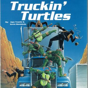 TEENAGE MUTANT NINJA TURTLES RPG & OTHER STRANGE #509: Truckin’ Turtles – Brand New (NM) – 509