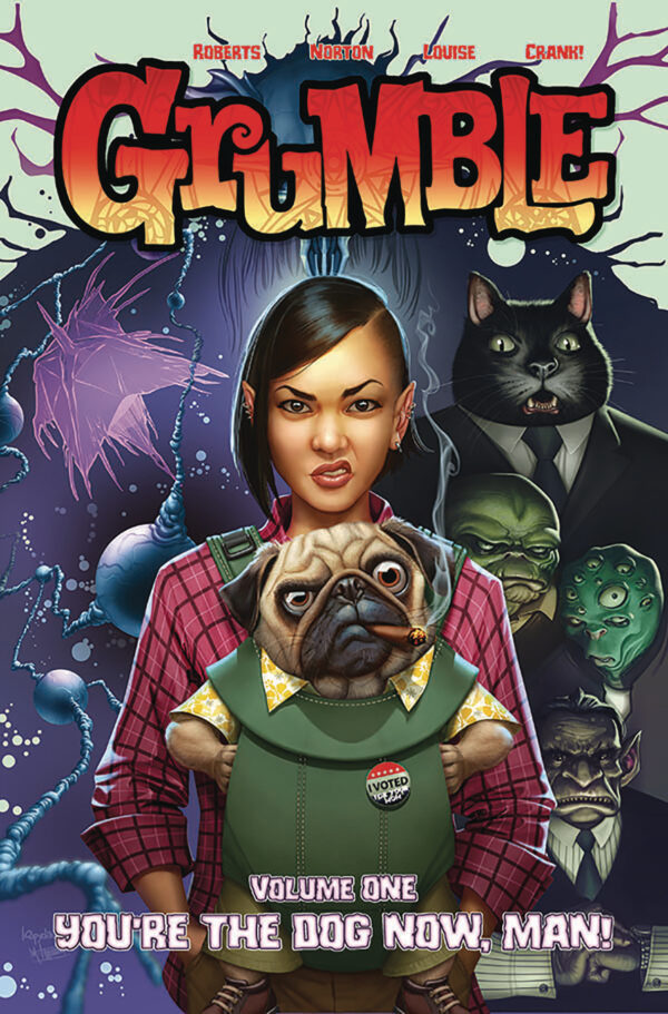 GRUMBLE TP #1: You’re the Dog now, Man (#1-5)