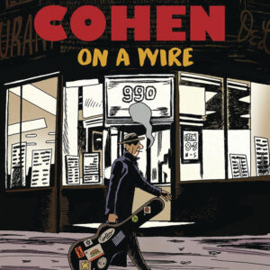 LEONARD COHEN: ON A WIRE (HC)