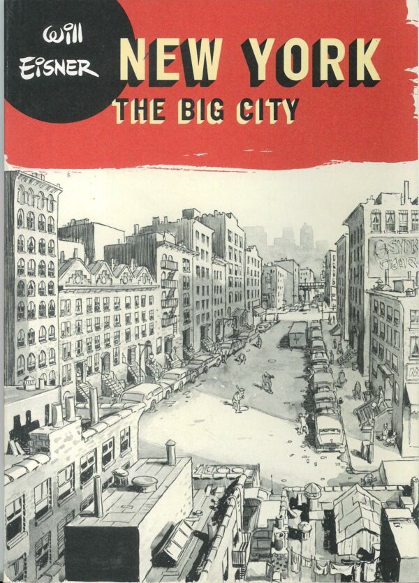 WILL EISNER: NEW YORK: LIFE IN THE BIG CITY #0: 2007 edition (1st printing) – (NM)