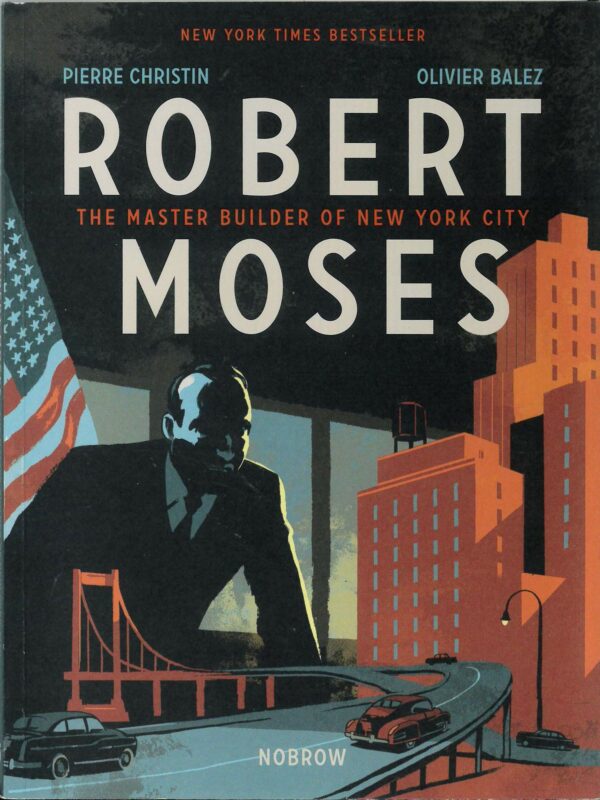 ROBERT MOSES: MASTER BUILDER OF NYC #0: Paperback edition – NM