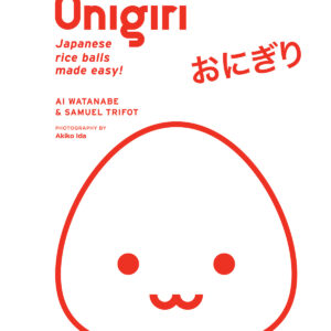 ONIGIRI: JAPANESE RICE BALLS MADE EASY (HC)