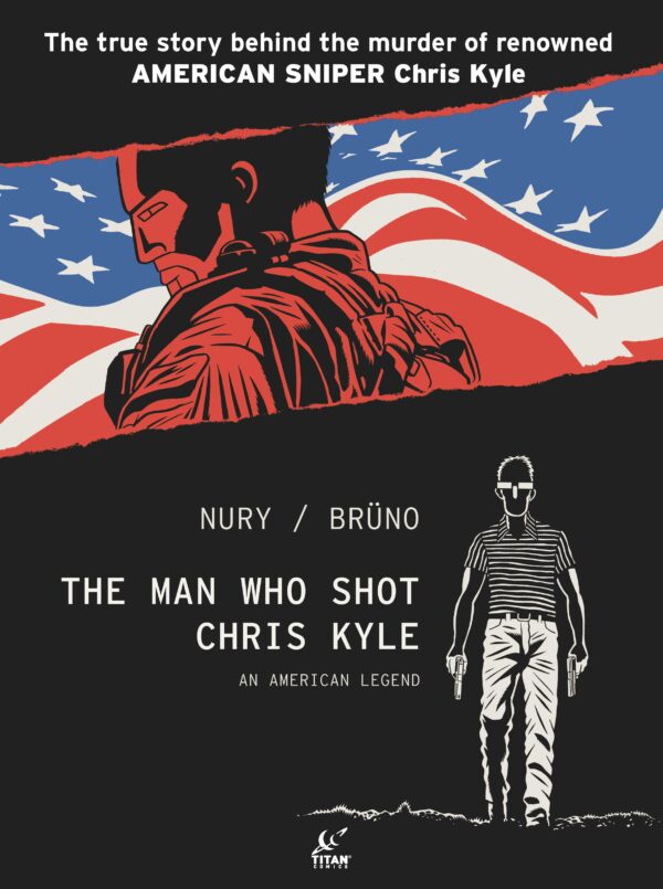 MAN WHO SHOT CHRIS KYLE: AN AMERICAN LEGEND (HC)