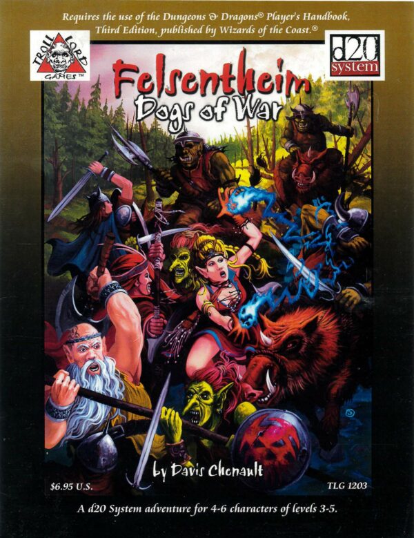 DUNGEONS AND DRAGONS 3RD EDITION #1203: Felsentheim Dogs of War (Troll Lord Games) NM (lvl 3-5) 1203