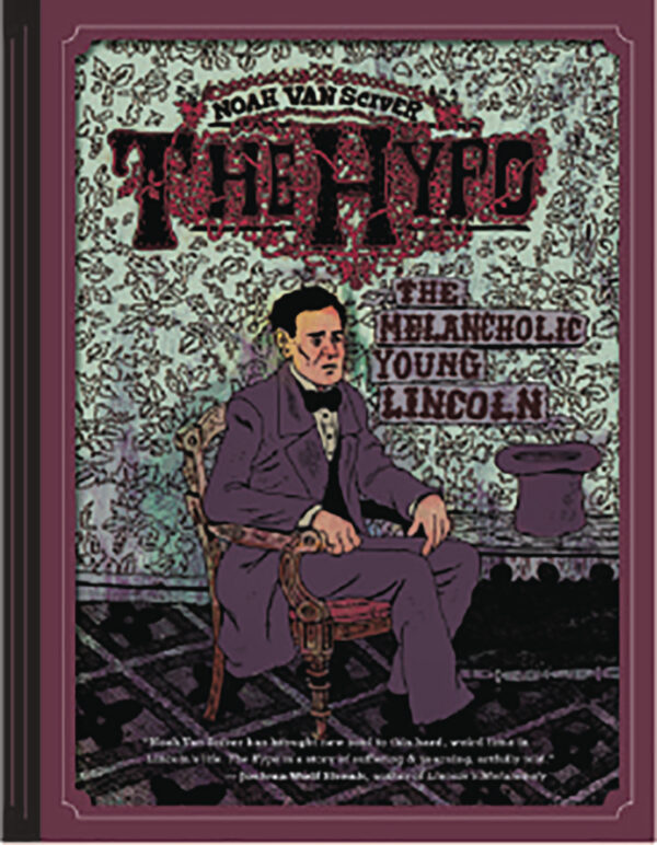 HYPO: THE MELANCHOLIC YOUNG LINCOLN (HC)