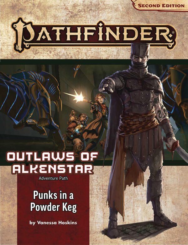 PATHFINDER RPG (P2) #109: Outlaws of Alkenstar Part One: Punks in a Powderkeg