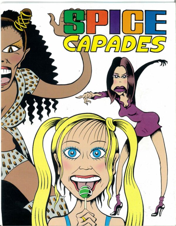 SPICECAPADES (SPICE GIRLS): Gilbert Hernandez, Peter Bagge, Brunetti, Hellman, Kaz – NM