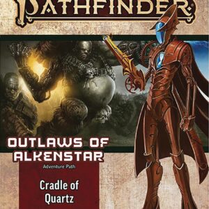 PATHFINDER RPG (P2) #110: Outlaws of Alkenstars Part 2: Cradle of Quartz