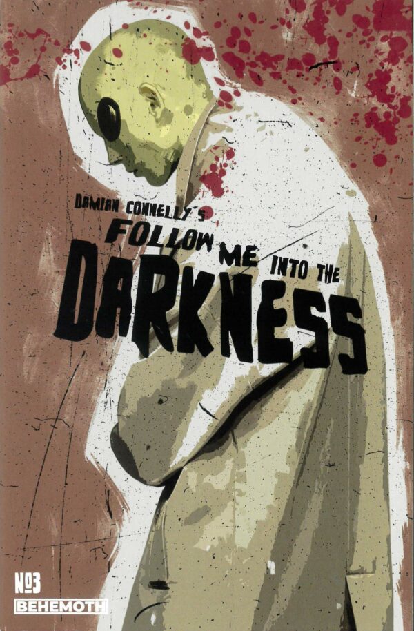 FOLLOW ME INTO THE DARKNESS #3: Michael Connelly cover A