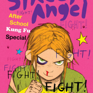 STREET ANGEL: AFTER SCHOOL KUNG FU SPECIAL (HC)