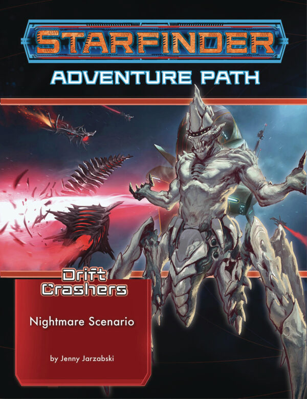 STARFINDER RPG (1ST EDITION) #136: Drift Crashers Part Two: Nightmare Scenario