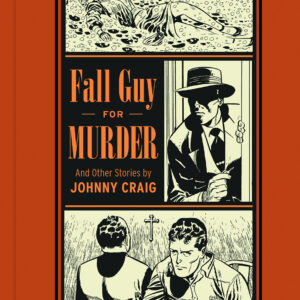 FALL GUY FOR MURDER (HC: JOHNNY CRAIG)