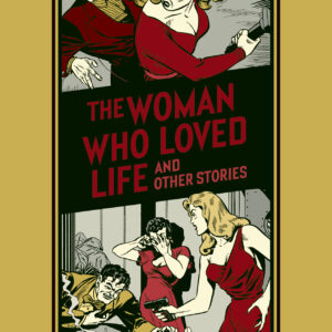 WOMAN WHO LOVED LIFE (HC: EC JOHNNY CRAIG)