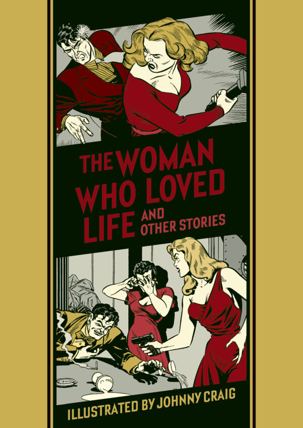 WOMAN WHO LOVED LIFE (HC: EC JOHNNY CRAIG)