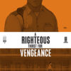 A RIGHTEOUS THIRST FOR VENGEANCE #11