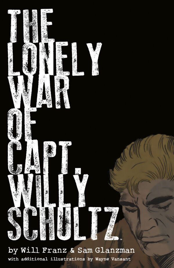 LONELY WAR OF CAPT WILLY SHULTZ (HC)