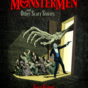 MONSTERMEN AND OTHER SCARY STORIES #0: Hardcover edition