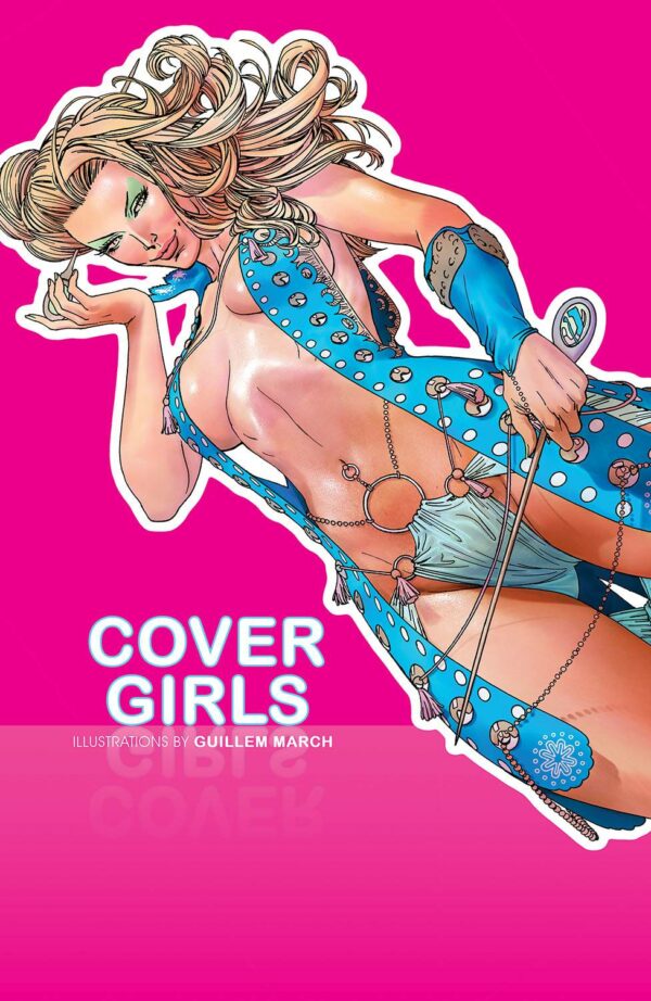 COVER GIRLS: GUILLEM MARCH #1: NM