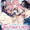 7TH TIME LOOP VILLAINESS CAREFREE LIFE NOVEL #1