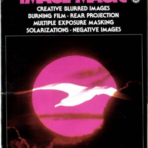 PETERSEN’S HOW TO PHOTOGRAPHIC LIBRARY #200: Image Magic