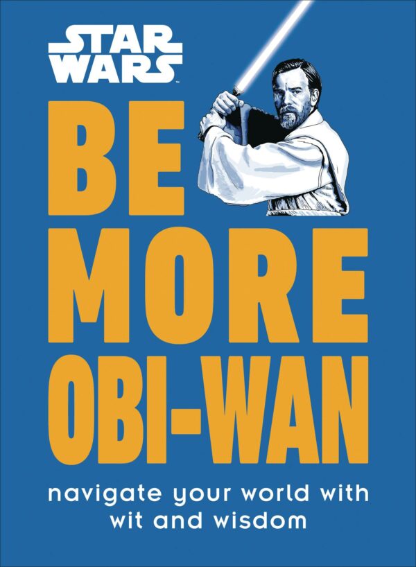 STAR WARS: BE MORE OBI-WAN (HC)