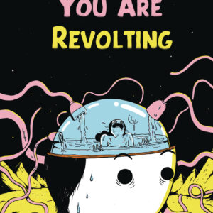 FUNGIRL: YOU ARE REVOLTING