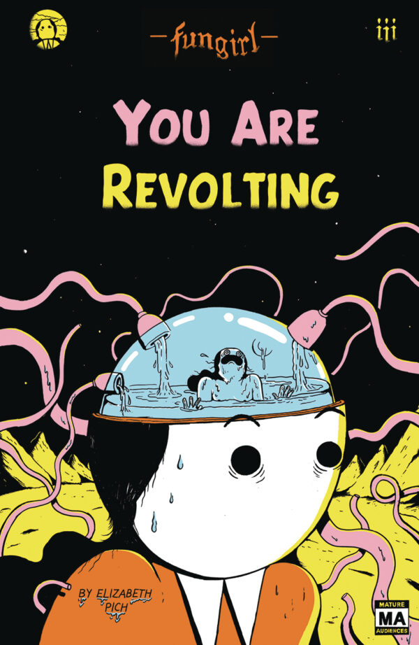 FUNGIRL: YOU ARE REVOLTING