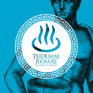 THERMAE ROMAE (HC): Complete Omnibus (HC) THERMAE ROMAE (HC): Complete Omnibus (HC)