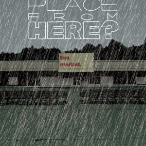 WHAT’S THE FURTHEST PLACE FROM HERE #10: Tyler Boss cover A