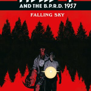 HELLBOY AND THE BPRD: 1957 – FALLING SKY