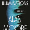 ILLUMINATIONS: STORIES BY ALAN MOORE #0: Hardcover edition
