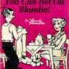 BLONDIE: YOU CAN BET ON BLONDIE!: You Can Bet on Blondie! – VG