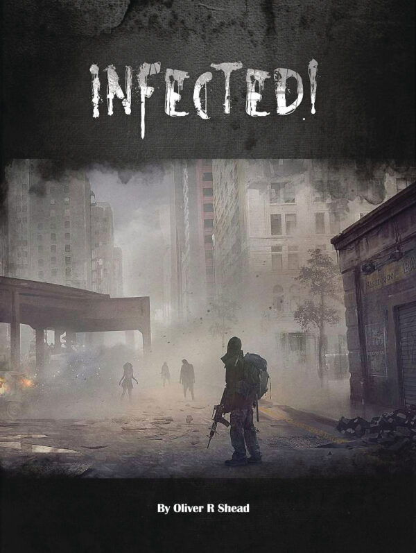 INFECTED: ZOMBIE RPG (HC) #1: Core Rule Book