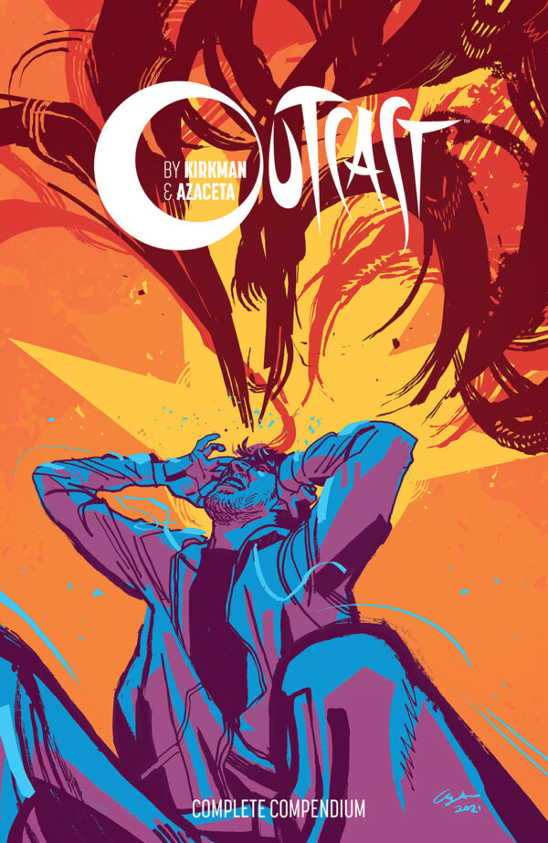 OUTCAST BY KIRKMAN & AZACETA TP: Compendium edition (#1-48)