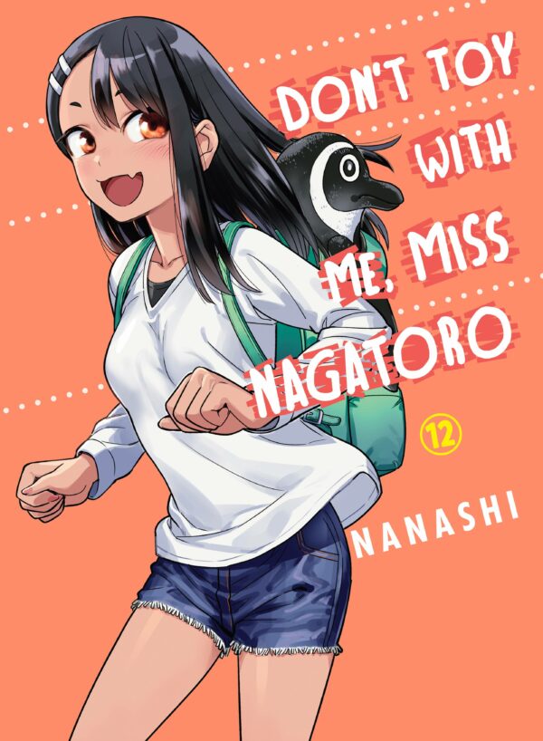 DON’T TOY WITH ME MISS NAGATORO GN #12