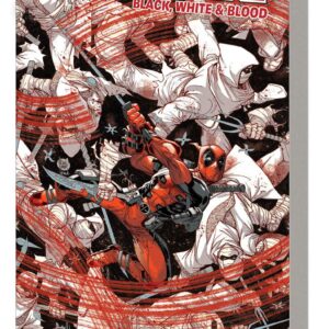 DEADPOOL: BLACK WHITE BLOOD TP