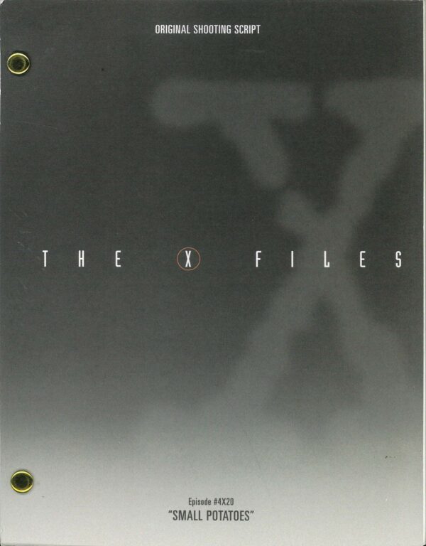 X-FILES ORIGINAL SHOOTING SCRIPT #420: Episode #4×20 Small Potatoes – NM