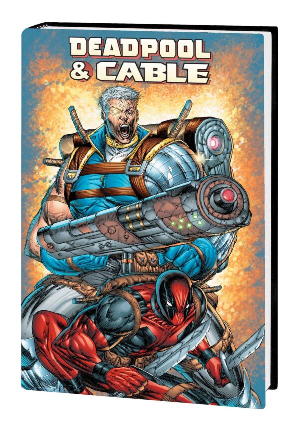 DEADPOOL AND CABLE OMNIBUS (HC): Rob Liefeld cover