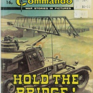 COMMANDO #1553: Hold the Bridge! – FN – (Aus return date 24 Feb) COMMANDO #1553: Hold the Bridge! – FN – (Aus return date 24 Feb)