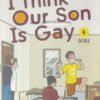 I THINK OUR SON IS GAY GN #4