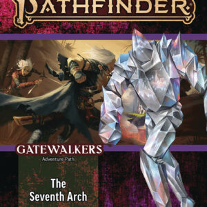 PATHFINDER RPG (P2) #149: Gatewalkers Volume One: The Seventh Arch