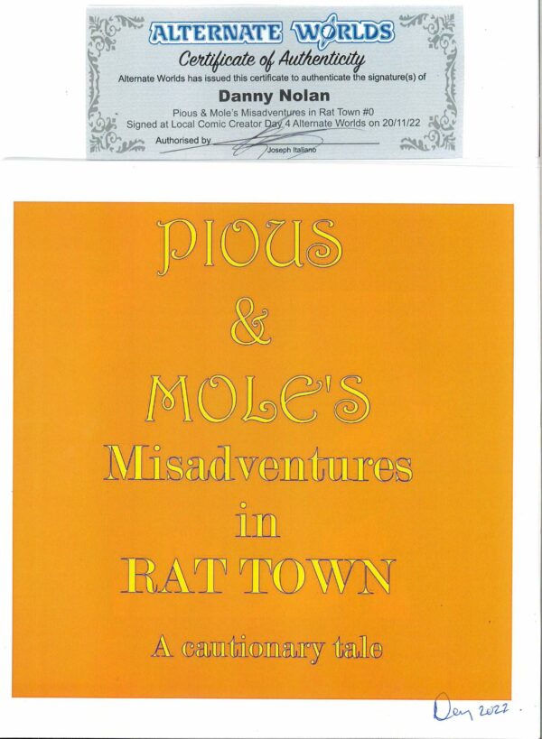 PIOUS & MOLE’S MISADVENTURES IN RAT TOWN: Signed by Danny Nolan (COA) NM