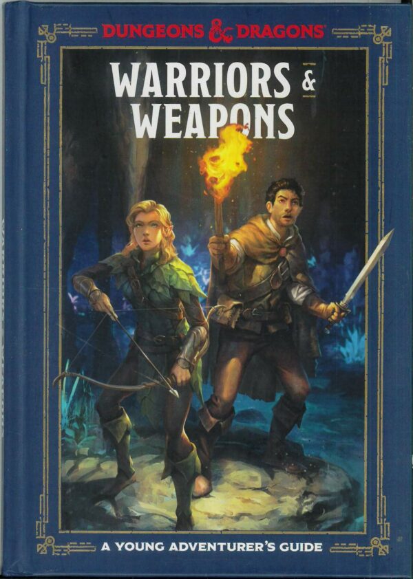 DUNGEONS AND DRAGONS 5TH EDITION #138: Warriors & Weapons: Young Adventurer’s Guide (10 Speed Press