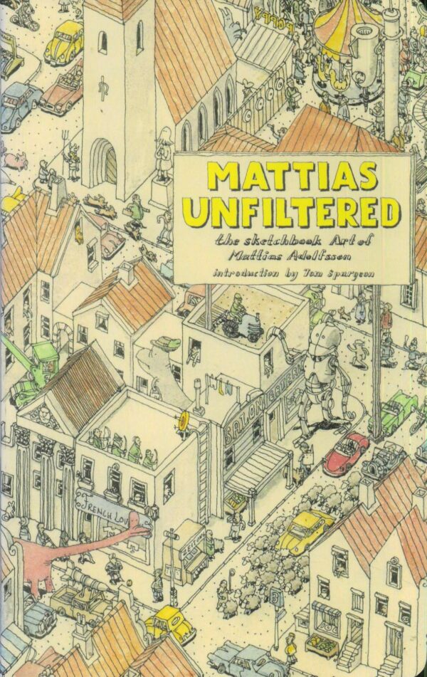 MATTIAS UNFILTERED: SKETCHBOOK ART OF ADOLFSSON: NM