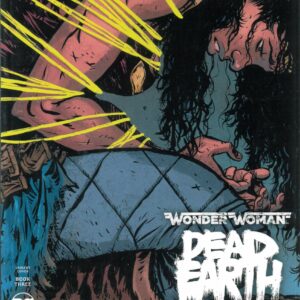 WONDER WOMAN: DEAD EARTH #3: Daniel Warren Johnson cover B