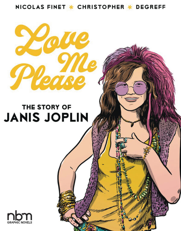 LOVE ME PLEASE: STORY OF JANIS JOPLIN (HC)