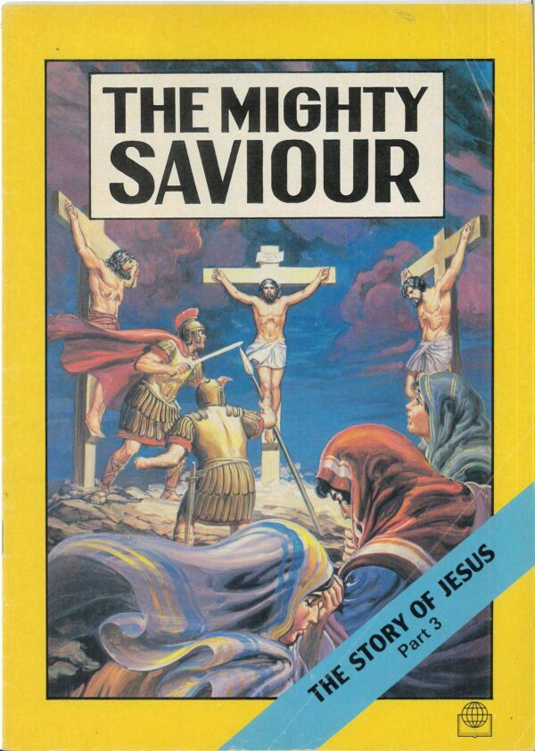 HEROES OF THE FAITH BIBLE COMICS #0: Story of Jesus Part 3 – The Mighty Saviour – NM