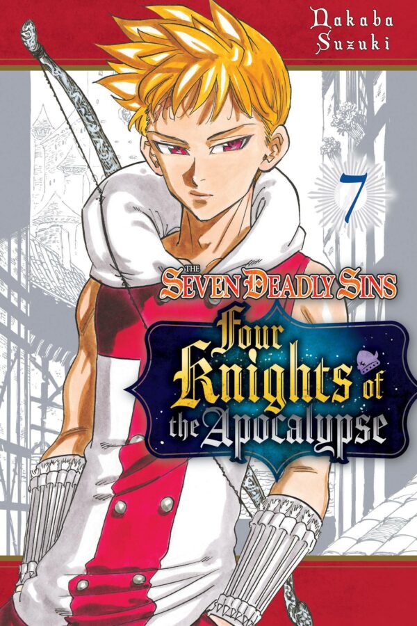 SEVEN DEADLY SINS: FOUR KNIGHTS OF APOCALYPSE GN #7