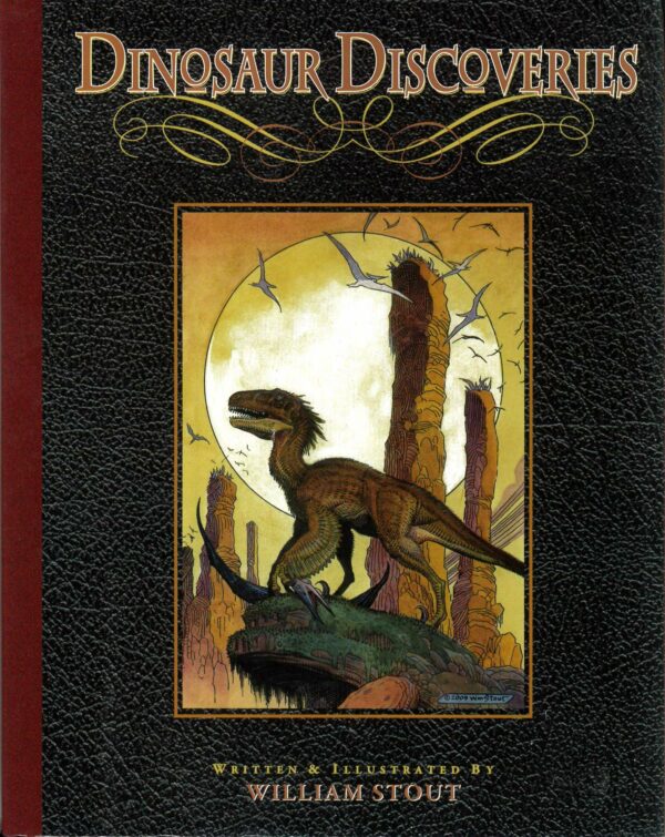 WILLIAM STOUT DINOSAUR DISCOVERIES #99: Limited Hardcover signed edition – NM